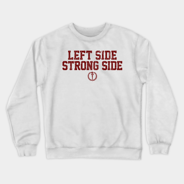 Left Side Strong Side (Variant) Remember The Titans Crewneck